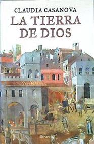La tierra de Dios | 117422 | Claudia Casanova
