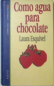 Como Agua Para Chocolate | 32180 | Esquivel Laura