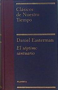 El séptimo santuario | 150439 | Easterman, Daniel