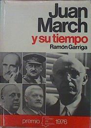 Juan March Y Su Tiempo. Premio Espejo de España 1976 | 40247 | Garriga, Ramón