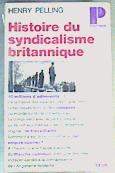 Histoire du syndicalisme britannique | 166558 | Pelling, Henry