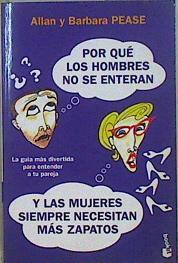 Por qué los hombres no se enteran y las mujeres siempre necesitan más zapatos | 147336 | Pease, Allan y Barbara