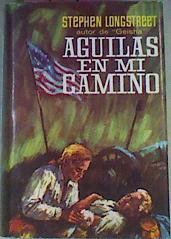 Aguilas En MI Camino | 9891 | Longstreet Stephen