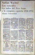 Los Vencidos Los indios del Perú frente a la conquista española | 184702 | Wachtel, Nathan