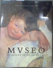 Museo de Bellas Artes de Bilbao Maestros antiguos y modernos | 180901 | ed. Fundación BBK