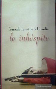 La inhóspito | 118240 | Torné de la Guardia, Gonzalo