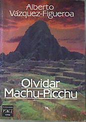 Olvidar Machu Picchu | 3326 | Vazquez Figueroa Al