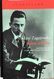 Releer a Rilke | 187436 | Zagajewski, Adam (1945-)