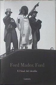 El final del desfile | 123097 | Ford, Ford Madox (1873-1939)