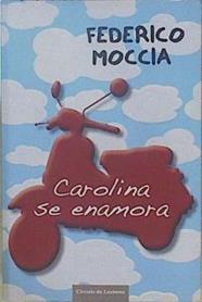 Carolina se enamora | 149206 | Moccia, Federico (1963- )