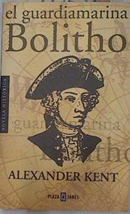 El guardiamarina Bolitho | 91159 | Kent, Alexander