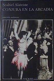 Conjura en la Arcadia | 123013 | Alatriste, Sealtiel