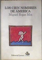 Los cien nombres de América | 183454 | Rojas Mix, Miguel
