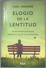 ELOGIO DE LA LENTITUD | 181859 | Carl Honoré