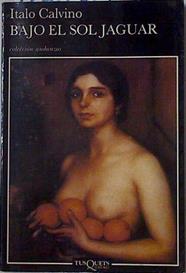 Bajo el sol jaguar | 126836 | Calvino, Italo