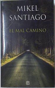 El mal camino | 128446 | Santiago, Mikel