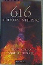 616, todo es infierno | 78212 | Zurdo Sáiz, David/Gutierrez, Angel
