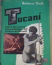 Tucaní | 56903 | Sick H./Traducción por Francisco Payarols/Revisada por Augusto Panyella