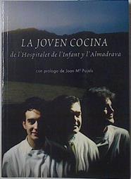 La joven cocina de L'Hospitalet de l'Infant y l'Almadrava | 125458 | Barceló Margalef, Carles/Blanch Llaó, Francesc/Nuñez Solá, Jordi/Joan Mª Pujals ( Prologo)