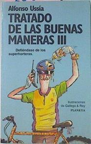 Tratado De Las Buenas Maneras III | 10881 | Ussia Alfonso/Ilustraciones De Gallego & Rey,