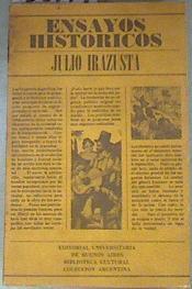 Ensayos históricos El año XX. Rosas. Estanislao López. Alberdi. Paz. Guido Spano. | 180194 | IRAZUSTA, Julio