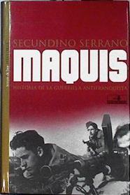 Maquis: historia de la guerrilla antifranquista | 142934 | Serrano Fernández, Secundino