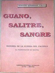 Guano, salitre, sangre. Historia de la Guerra del Pacífico | 179401 | QUEREJAZU CALVO, Roberto