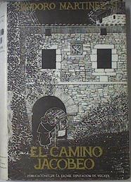 El Camino Jacobeo Una Ruta Milenaria | 65735 | Martinez Teodoro