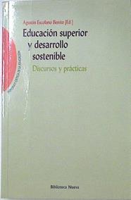 Educación superior y desarrollo sostenible: discursos y prácticas | 128098 | Escolano Benito, Agustín