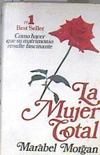 La Mujer Total. Como Hacer Que Su Matrimonio Resulte Fascinante | 13220 | Morgan Marabel