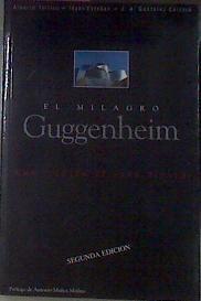 El Milagro Guggenheim : Una Ilusion De Alto Riesgo | 958 | Tellitu Azpiolea, Alberto/eSTEBAN, Iñaki/J A Gonzalez carrera
