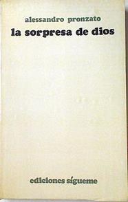 La Sorpresa de Dios IV Días feriales después de Pentecostes (de decimoquinta semana a la trigesimoqu | 124282 | Pronzato, Alessandro