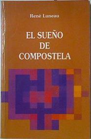 El sueño de Compostela | 127692 | Luneau, René