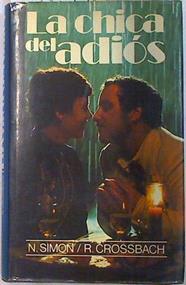 La chica del adiós | 133080 | Simon, Neil/Crossbach, R.