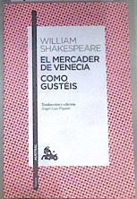 El mercader de Venecia  Como gustéis | 175341 | trad. Angel Luis Pujante, William Shakespeare
