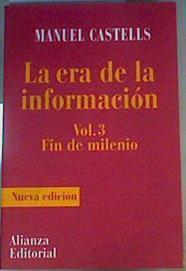 La era de la información Vol 3 Fin de milenio | 168825 | Castells, Manuel