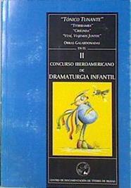Obras galardonadas en el II concurso iberoamericano de dramaturgia infantil | 138228 | Viñals Guzmán, Irene/Aldo Tulián/Pablo Vergne/Marina Deza