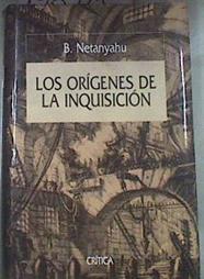 Los orígenes de la Inquisición española | 178765 | Netanyahu, Benzion