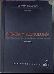 Ciencia y tecnología España siglo XXI tomo 4 | 176151 | ( Directores), Salustiano del Campo, José Félix Tezanos/Carlos Sánchez del Río/Emilio Muñoz/Enrique Alarcón