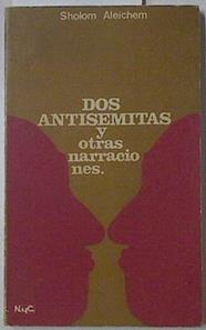 Dos antisemitas y otras narraciones | 122816 | Aleichem, Sholom/Rabiowitz