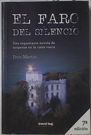El Faro del silencio Novela de suspense en la Costa Vasca | 122865 | Martin, Ibon