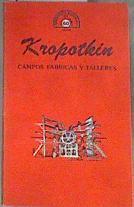 Campos, fábricas y talleres | 116778 | Kropotkin, Piotr Alekseevich