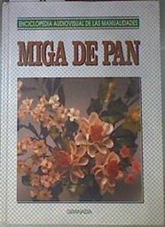 Enciclopedia de las manualidades Miga de pan | 171481 | VVAA
