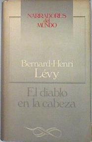 El Diablo en la cabeza | 72769 | Lévy, Bernard-Henri