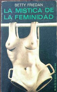 La mistica de la feminidad | 107171 | Friedan, Betty