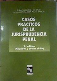 Casos prácticos de jurisprudencia penal | 175343 | Bajo Fernández, Miguel