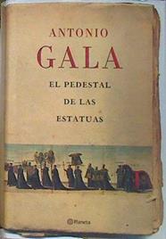 El pedestal de las estatuas | 78481 | Gala, Antonio