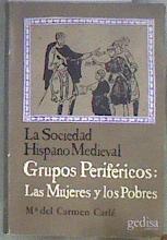 La sociedad Hispano Medieval. Grupos Periféricos: Las mujeres y los pobres | 182636 | Carlé, Mª del Carmen