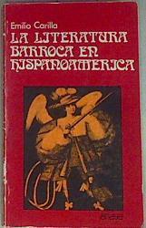 La Literatura Barroca En Hispanoamérica | 58559 | Carilla Emilio