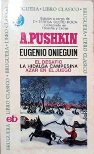 Eugenio Onieguin El desafio La hidalga campesina Azar en el juego | 188361 | Pushkin, Aleksandr Sergueevich/Editor lit, Teresa Suero Roca